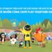 Hack Play Together VNG – Thế Giới Ảo Đầy Màu Sắc