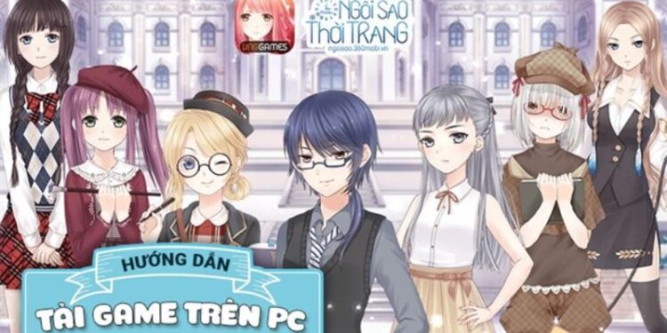 Ngôi sao thời trang download pc – Trải nghiệm game ngay hôm nay